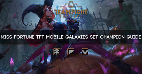 Miss Fortune TFT Mobile Galaxies Set Champion Guide